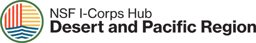 I-Corps Hub: Desert and Pacific Region
